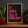 It Was All A Dream Pink Neon Effect A3