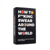 Black card game box titled 'How to F*cking Swear Around the World' on a white background