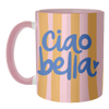Mug with 'Ciao bella' text on a striped pink and yellow cup