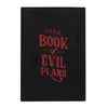 Little Book Of Evil Plans Gothic Velvet A5 Notebook