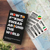 Card game packaging titled 'How to F**king Swear Around the World' on a map background