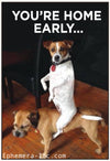 'You're home early' Naughty Dogs Funny Fridge Magnet