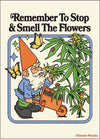 'Remember to stop & smell the flowers' Sarcastic Gnome Fridge Magnet