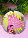 Ray Of Fucking Sunshine Disc Mirror