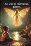 Angel Apparition 'That Was No Microdose, Timmy' Funny Magnet
