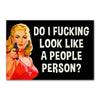 'Do I Look Like A People Person' Classic Funny Fridge Magnet