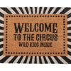 Welcome to the Circus, Wild Kids Inside Doormat