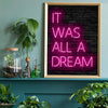 It Was All A Dream Pink Neon Effect A3