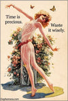 'Time is precious. Waste it wisely' Funny Magnet