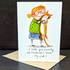 'I love you nearly as much as I love my cat Card' Greeting Card''