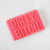 Dirty Bitch Soap