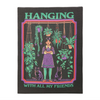 Hanging With All My Friends Canvas Ironic Plaque by Steven Rhodes