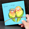 Forever & Always Card - Love Birds Romantic Card