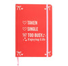 Single, Taken, Too Busy Enjoying Life Red A5 Notebook