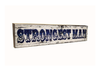 Strongest Man Vintage Style Wooden Sign 50cm
