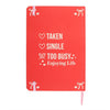 Single, Taken, Too Busy Enjoying Life Red A5 Notebook
